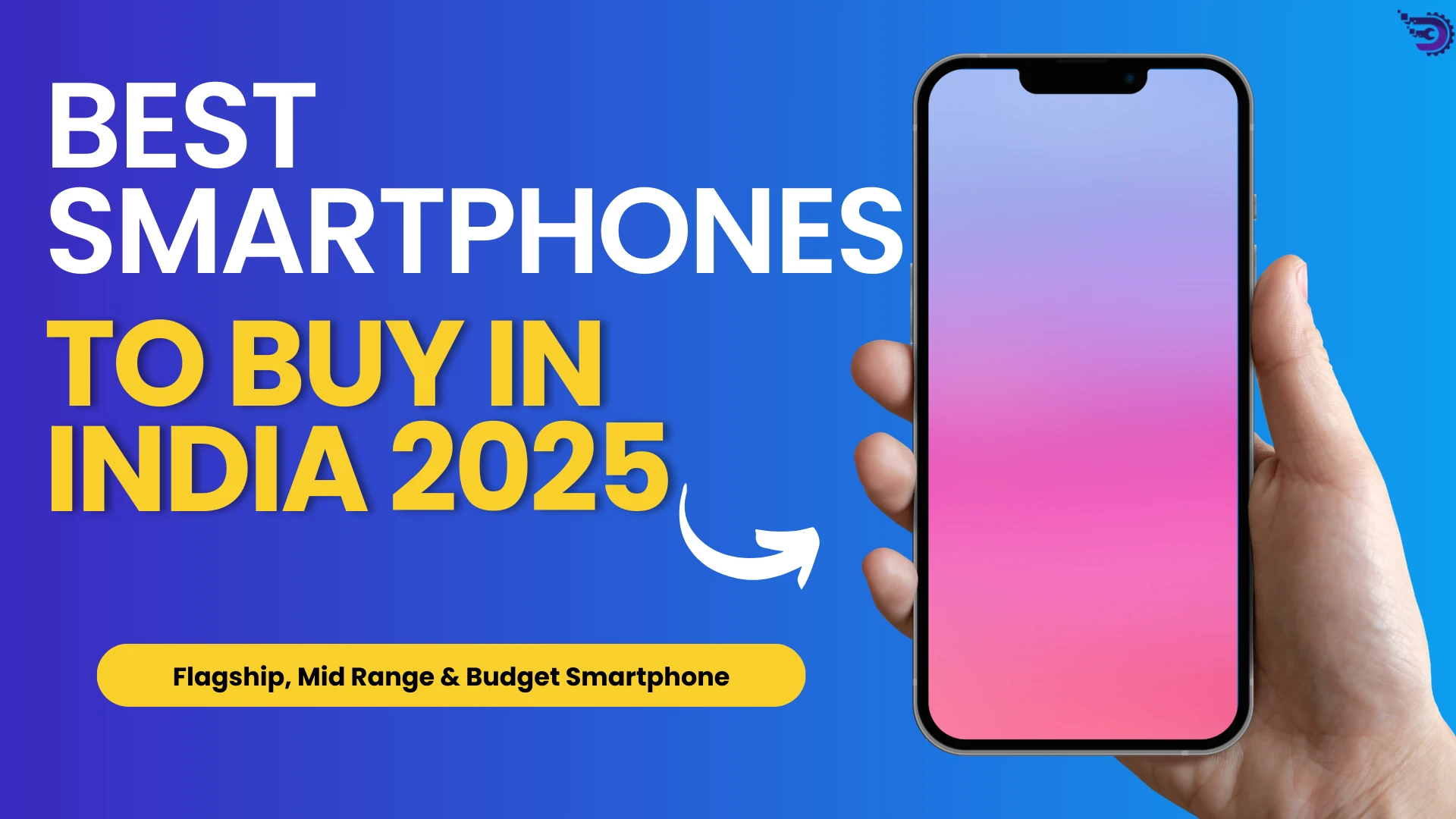 Best Smartphones in India 2025 | Best Phone to Buy